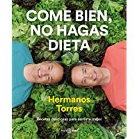 Los mejores  - Come bien- no hagas dieta: Recetas deliciosas para sentirte mejor (Éxitos)
